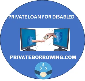 Private financing options for disabled borrowers