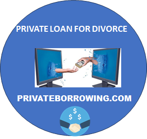 PRIVATE LOAN FOR DIVORCE