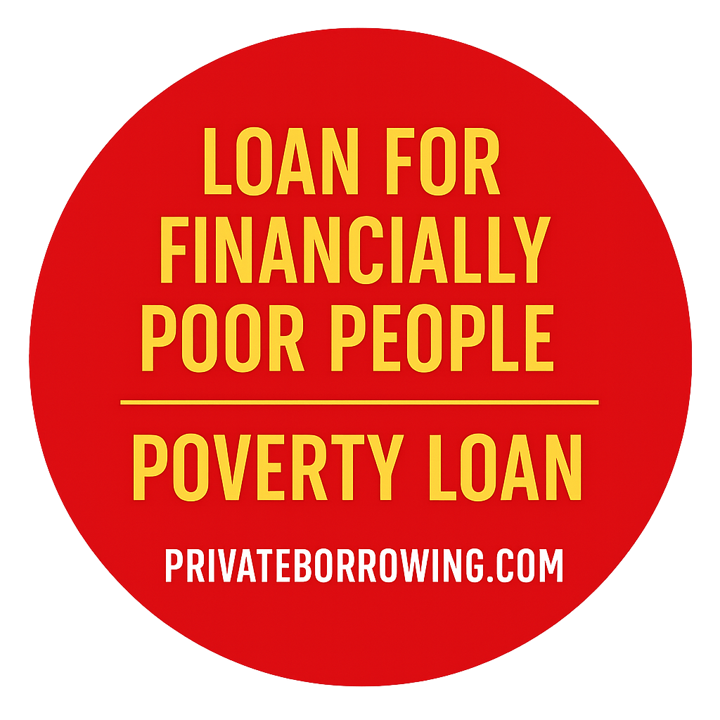 LOAN FOR FINANCIALLY POOR PEOPLE - POVERTY LOAN