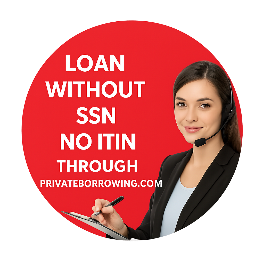 LOAN WITHOUT SSN AND NO ITIN