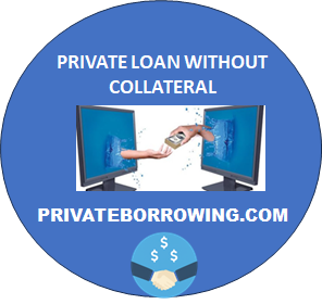 PRIVATE UNSECURED MONEY LOAN WITHOUT COLLATERAL